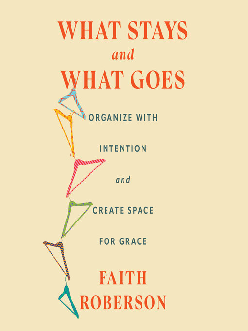 Cover image for What Stays and What Goes